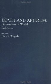 book Death and Afterlife: Perspectives of World Religions (Contributions to the Study of Religion, Vol. 33)  