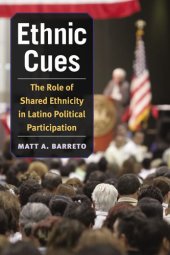 book Ethnic Cues: The Role of Shared Ethnicity in Latino Political Participation  