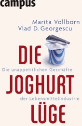 book Die Joghurt-Lüge: Die unappetitlichen Geschäfte der Lebensmittelindustrie  