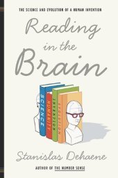 book Reading in the Brain: The Science and Evolution of a Human Invention  