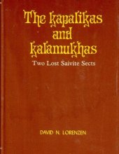 book The Kāpālikas and Kālāmukhas, two lost Śaivite sects  