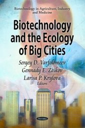 book Biotechnology and the Ecology of Big Cities (Biotechnology in Agriculture, Industry and Medicine)  