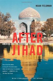 book After Jihad: America and the Struggle for Islamic Democracy  