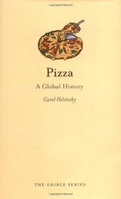 book Pizza: A Global History (Edible Series Volume 3)  