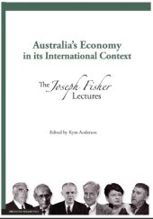 book Australia's Economy in Its International Context: The Joseph Fisher Lectures I  