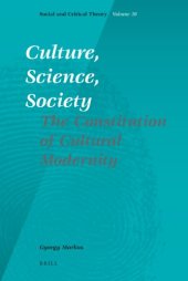 book Culture, Science, Society: The Constitution of Cultural Modernity  