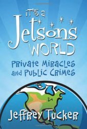 book It's a Jetsons World: Private Miracles and Public Crimes  