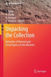 book Unpacking the Collection: Networks of Material and Social Agency in the Museum