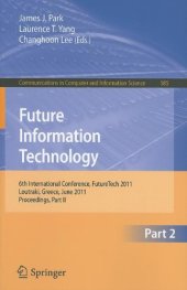 book Future Information Technology: 6th International Conference, FutureTech 2011, Loutraki, Greece, June 28-30, 2011, Proceedings, Part II