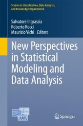 book New Perspectives in Statistical Modeling and Data Analysis: Proceedings of the 7th Conference of the Classification and Data Analysis Group of the Italian Statistical Society, Catania, September 9 - 11, 2009