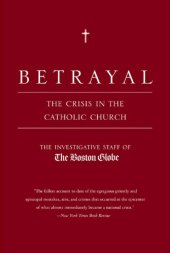 book Betrayal: The Crisis in the Catholic Church    