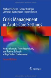 book Crisis Management in Acute Care Settings: Human Factors, Team Psychology, and Patient Safety in a High Stakes Environment