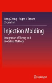 book Injection Molding: Integration of Theory and Modeling Methods    