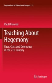 book Teaching About Hegemony: Race, Class and Democracy in the 21st Century 