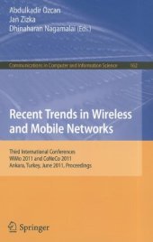 book Recent Trends in Wireless and Mobile Networks: Third International Conferences, WiMo 2011 and CoNeCo 2011, Ankara, Turkey, June 26-28, 2011. Proceedings