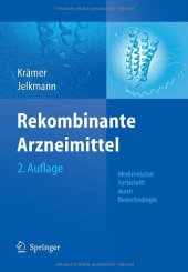 book Rekombinante Arzneimittel - medizinischer Fortschritt durch Biotechnologie, 2. Auflage    