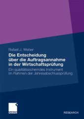 book Die Entscheidung über die Auftragsannahme in der Wirtschaftsprüfung: Ein qualitätssicherndes Instrument im Rahmen der Jahresabschlussprüfung    