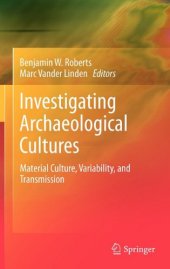 book Investigating Archaeological Cultures: Material Culture, Variability, and Transmission    