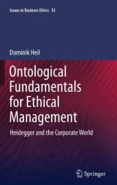 book Ontological Fundamentals for Ethical Management: Heidegger and the Corporate World 