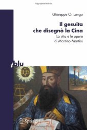 book Il gesuita che disegnò la Cina: la vita e le opere di Martino Martini 