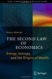 book The Second Law of Economics: Energy, Entropy, and the Origins of Wealth 