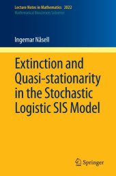 book Extinction and Quasi-Stationarity in the Stochastic Logistic SIS Model 