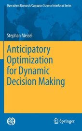 book Anticipatory Optimization for Dynamic Decision Making 