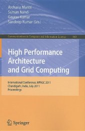 book High Performance Architecture and Grid Computing: International Conference, HPAGC 2011, Chandigarh, India, July 19-20, 2011. Proceedings