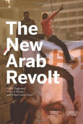 book The New Arab Revolt: What Happened, What It Means, and What Comes Next    