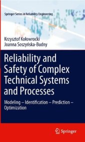 book Reliability and Safety of Complex Technical Systems and Processes: Modeling – Identification – Prediction - Optimization