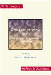 book Understanding Evil: An Interdisciplinary Approach 