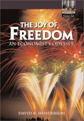 book The Joy of Freedom: An Economist's Odyssey    