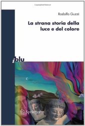 book La strana storia della luce e del colore 