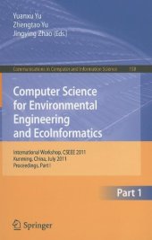 book Computer Science for Environmental Engineering and EcoInformatics: International Workshop, CSEEE 2011, Kunming, China, July 29-31, 2011. Proceedings