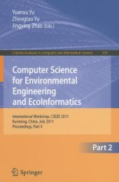 book Computer Science for Environmental Engineering and EcoInformatics: International Workshop, CSEEE 2011, Kunming, China, July 29-31, 2011, Proceedings, Part II