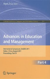 book Advances in Education and Management: International Symposium, ISAEBD 2011, Dalian, China, August 6-7, 2011, Proceedings, Part IV