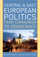 book Central and East European Politics: From Communism to Democracy, 2nd Edition    