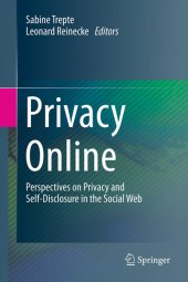 book Privacy online: perspectives on privacy and self-disclosure in the social web