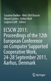 book ECSCW 2011: Proceedings of the 12th European Conference on Computer Supported Cooperative Work, 24-28 September 2011, Aarhus Denmark    