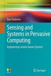 book Sensing and Systems in Pervasive Computing: Engineering Context Aware Systems 