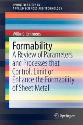 book Formability: A Review of Parameters and Processes that Control, Limit or Enhance the Formability of Sheet Metal 