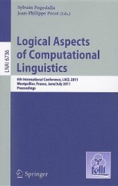 book Logical Aspects of Computational Linguistics: 6th International Conference, LACL 2011, Montpellier, France, June 29 – July 1, 2011. Proceedings