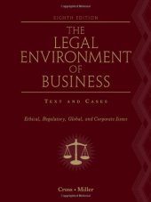 book The Legal Environment of Business: Text and Cases - Ethical, Regulatory, Global, and Corporate Issues , Eighth Edition    