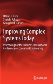 book Improving Complex Systems Today: Proceedings of the 18th ISPE International Conference on Concurrent Engineering    