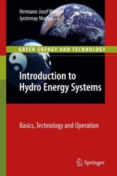 book Introduction to Hydro Energy Systems: Basics, Technology and Operation 