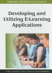 book Developing and Utilizing E-Learning Applications (Premier Reference Source) 