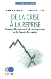 book Les essentiels de l'OCDE -  De la crise à la reprise : Causes, déroulement et conséquences de la grande récession (Les essentiels de l'OCDE) 