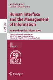 book Human Interface and the Management of Information. Interacting with Information: Symposium on Human Interface 2011, Held as Part of HCI International 2011, Orlando, FL, USA, July 9-14, 2011, Proceedings, Part I