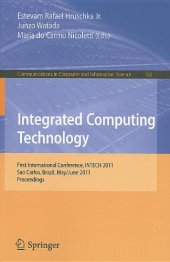 book Integrated Computing Technology: First International Conference, INTECH 2011, Sao Carlos, Brazil, May 31 – June 2, 2011. Proceedings