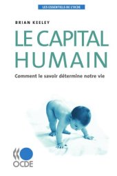 book Le capital humain : Comment le savoir détermine notre vie (Les essentiels de l'OCDE ) 